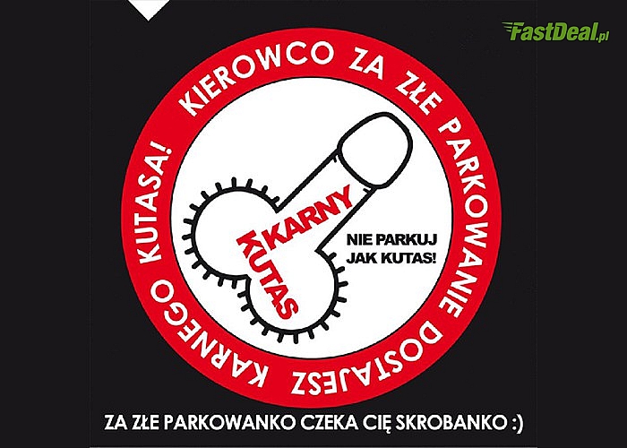 Naklejki KARNY KUTAS z super klejem za złe parkowanie! Bardzo trudne do zerwania! Działa lepiej niż mandat!